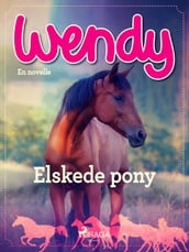 Wendy - Elskede pony