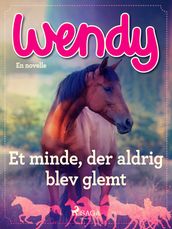 Wendy - Et minde, der aldrig blev glemt