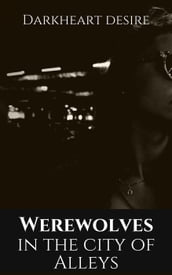 Werewolves in the City of Alleys