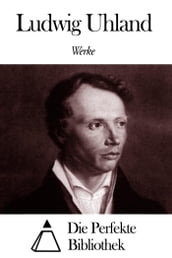 Werke von Ludwig Uhland