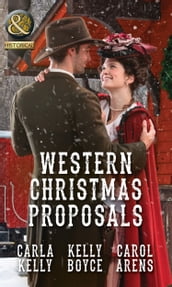Western Christmas Proposals: Christmas Dance with the Rancher / Christmas in Salvation Falls / The Sheriff s Christmas Proposal (Mills & Boon Historical)