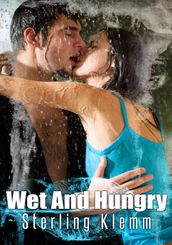 Wet And Hungry