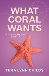 What Coral Wants