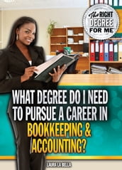 What Degree Do I Need to Pursue a Career in Bookkeeping & Accounting?