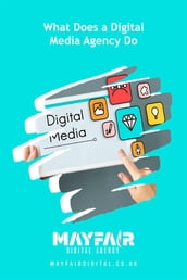 What Does a Digital Media Agency Do