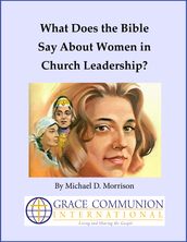 What Does the Bible Say About Women in Church Leadership?
