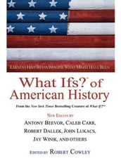 What Ifs? Of American History