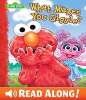 What Makes You Giggle? (Sesame Street Series)