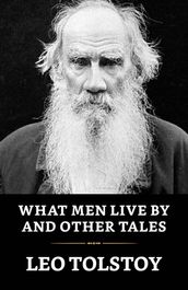 What Men Live By and Other Tales