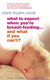 What To Expect When You re Breast-feeding... And What If You Can t?