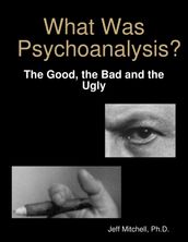 What Was Psychoanalysis?