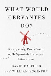 What Would Cervantes Do?