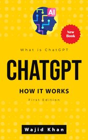 What is ChatGPT and How It Works