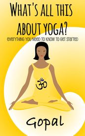 What s All This About Yoga?