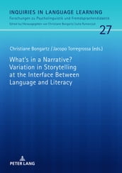 What s in a Narrative? Variation in Storytelling at the Interface Between Language and Literacy