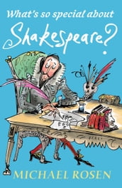 What s So Special About Shakespeare?