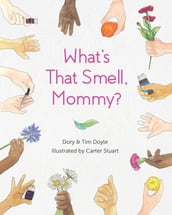 What s That Smell, Mommy?