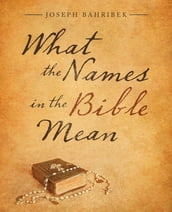 What the Names in the Bible Mean