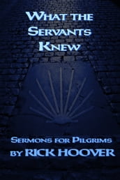 What the Servants Knew