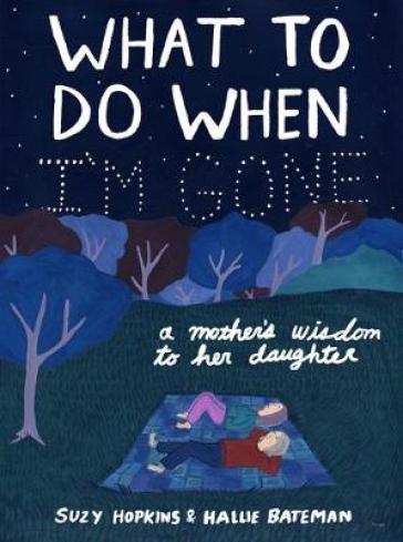 What to Do When I'm Gone - Suzy Hopkins