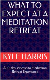 What to Expect at a Meditation Retreat