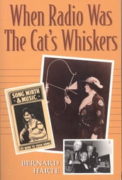 When Radio Was the Cats Whiskers