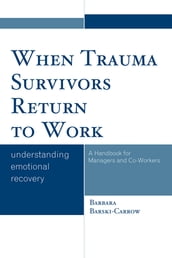 When Trauma Survivors Return to Work