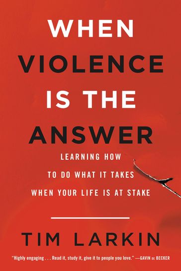 When Violence Is the Answer - Tim Larkin