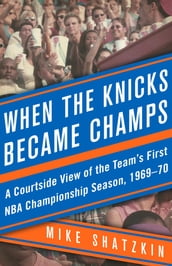 When the Knicks Became Champs