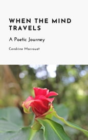 When the Mind Travels: A Poetic Journey