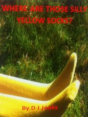 Where Are Those Silly Yellow Socks?