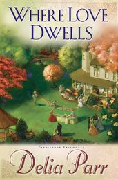 Where Love Dwells (Candlewood Trilogy Book #3)