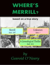 Where s Merrill? A Genealogical Thriller