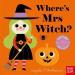 Where s Mrs Witch?