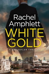 White Gold (Dan Taylor spy thrillers, book 1)