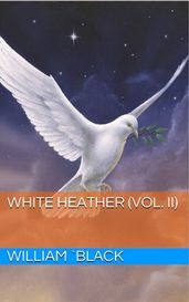 White Heather (Vol. II)