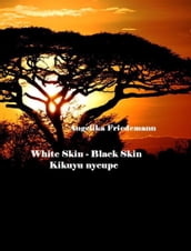 White Skin: Black Skin