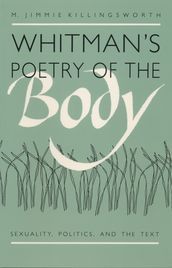 Whitman s Poetry of the Body