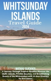 Whitsunday Islands Travel Guide 2024