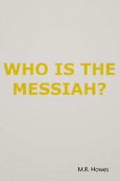 Who Is the Messiah?
