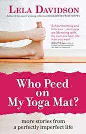 Who Peed on My Yoga Mat?