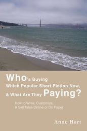 Who s Buying Which Popular Short Fiction Now, & What Are They Paying?
