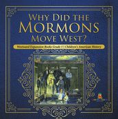 Why Did the Mormons Move West?   Westward Expansion Books Grade 5   Children s American History