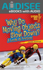 Why Do Moving Objects Slow Down?