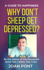 Why Don t Sheep Get Depressed? A Guide to Happiness