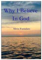 Why I Believe in God