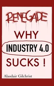 Why Industry 4.0 Sucks!