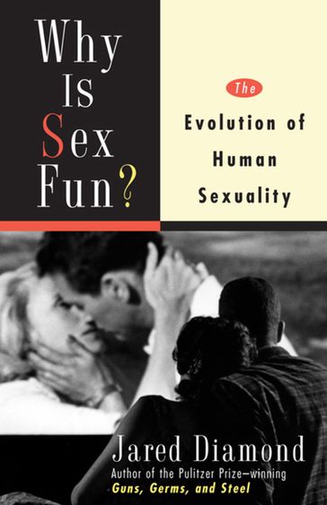 Why Is Sex Fun? - Jared M Diamond