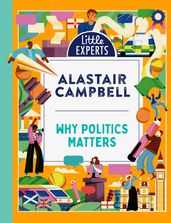 Why Politics Matters (Little Experts)