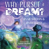 Why Pursue A Dream?